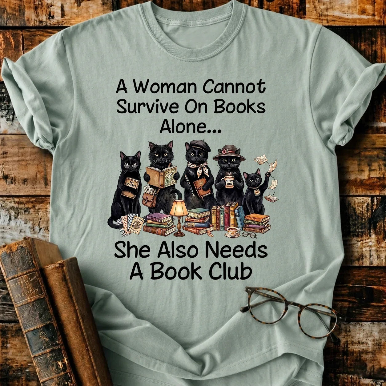 Cannot Survive On Books T-Shirt