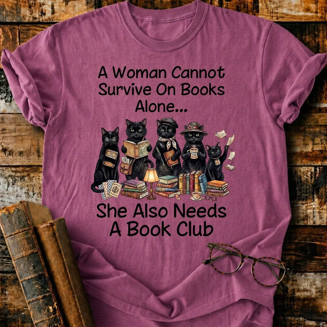 Cannot Survive On Books T-Shirt