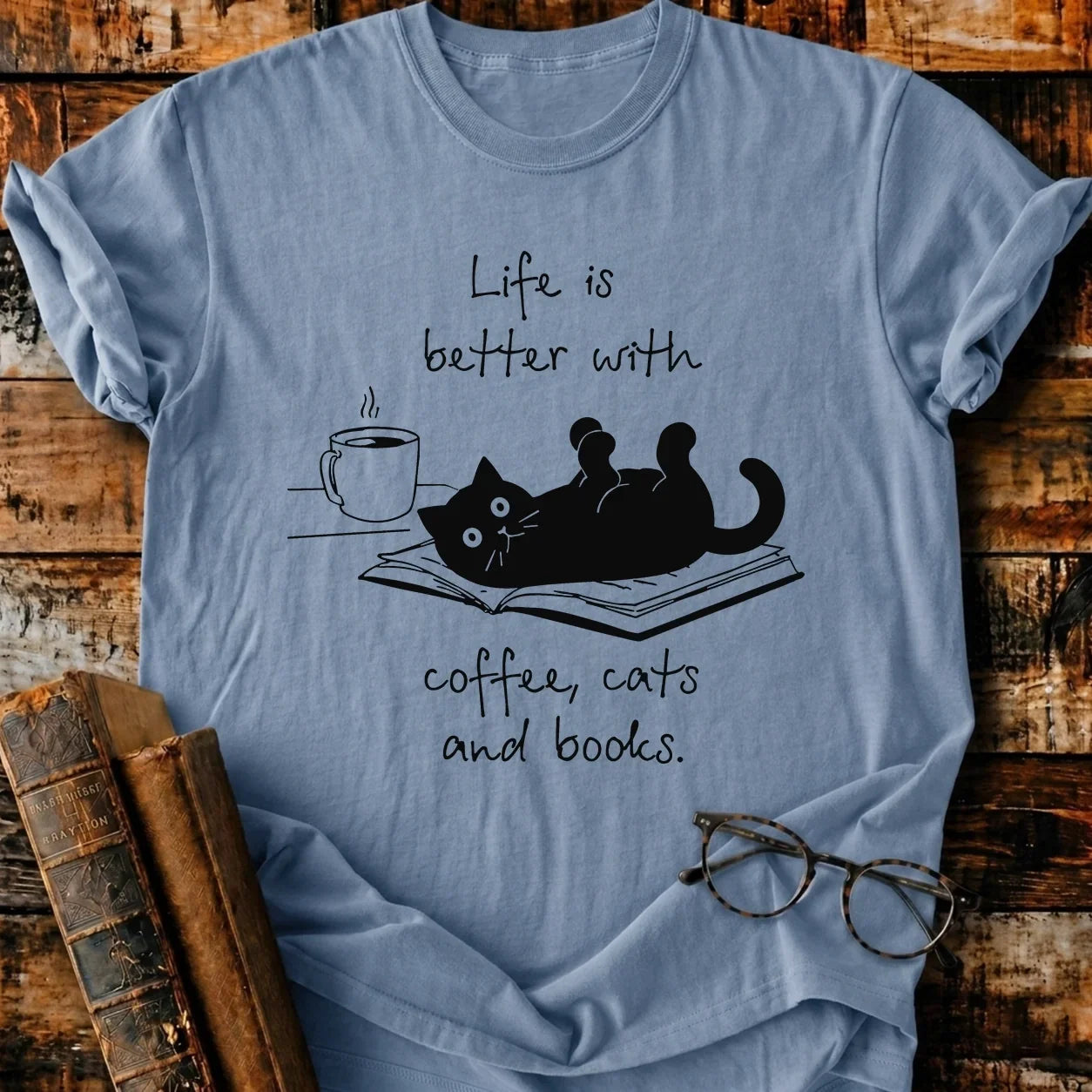 Life Is Better T-Shirt