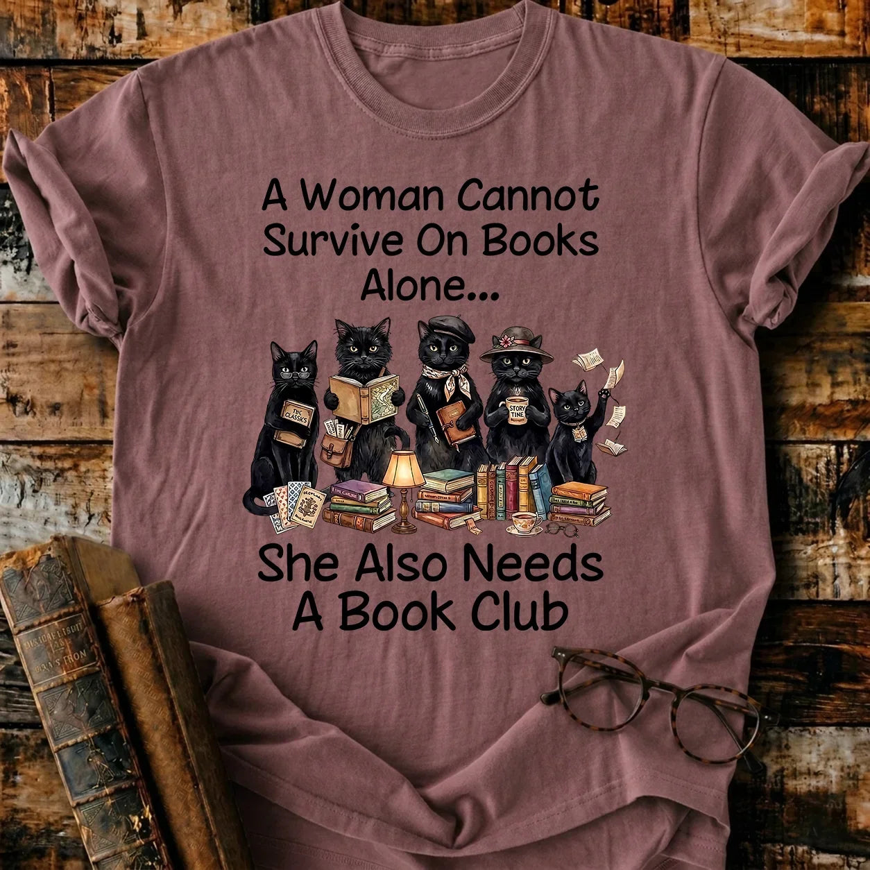 Cannot Survive On Books T-Shirt