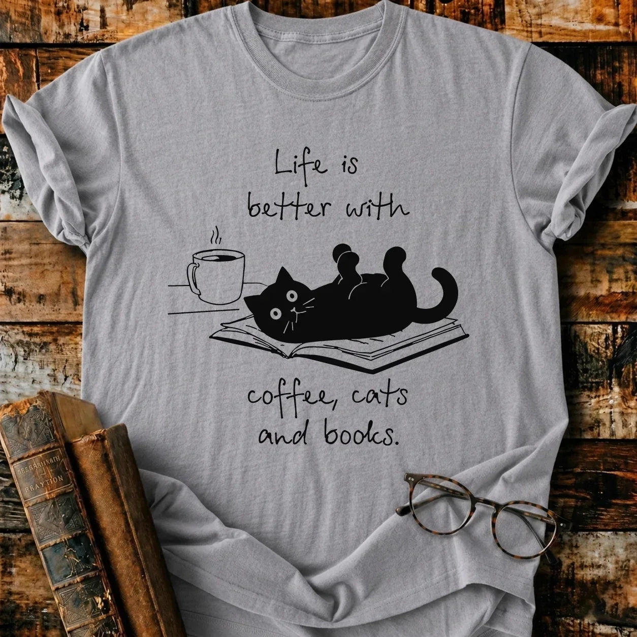 Life Is Better T-Shirt