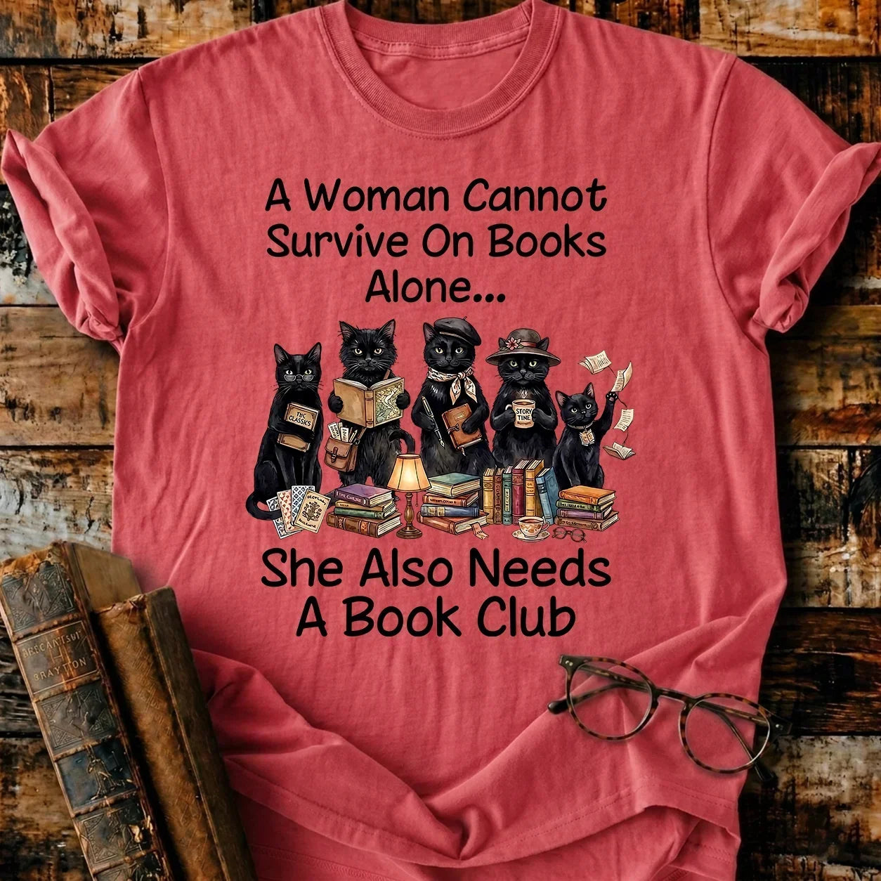 Cannot Survive On Books T-Shirt