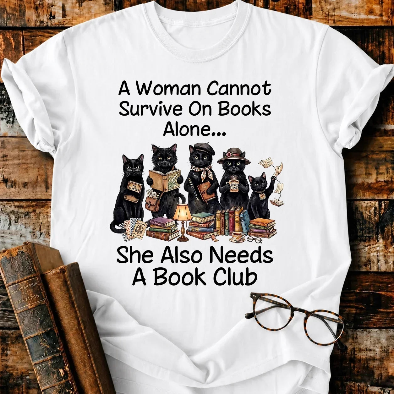 Cannot Survive On Books T-Shirt