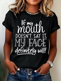 "My Face Definitely Will" Sassy Quote Graphic T-Shirt